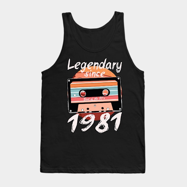 Legendary Since 1981 Vintage 40th Birthday 40 Years Tank Top by auviba-design